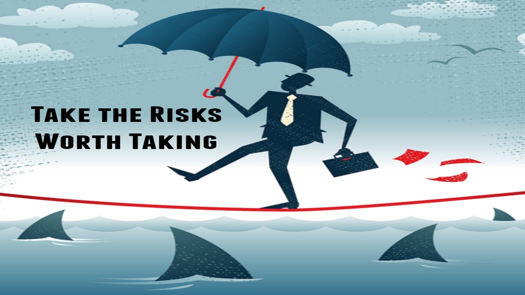 risk-taking-how-to-assess-what-risks-are-worth-taking